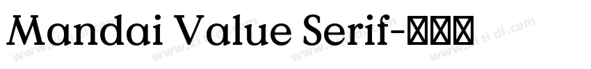 Mandai Value Serif字体转换 Mandai Value Serif字体转换